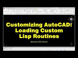 Customizing AutoCAD: Loading Custom Lisp Routines