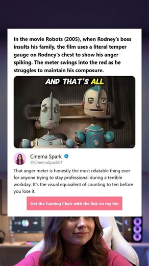 In the movie Robots 2005 when Rodneys boss insults his family the film uses a literal temper gauge o