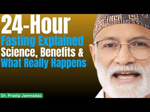 This Is What Happens During a 24-Hour Fast | Expert Breakdown by Dr. Pradip Jamnadas