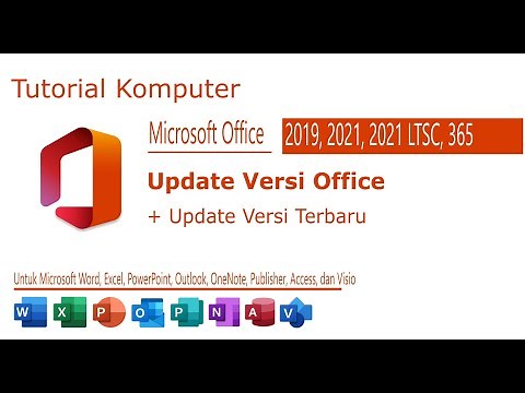 Microsoft Office 2019, 2021, 2021 LTSC, 365 How to Update Versions of Word, Excel, PowerPoint, etc.