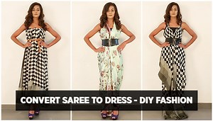 Convert Old Saree to Dress or Gowns - DIY Fashion