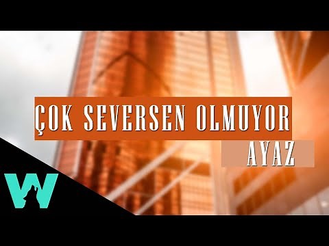 Ayaz Erdoğan - Çok Seversen Olmuyor