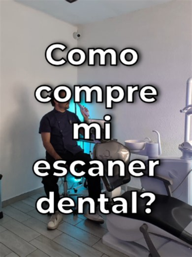 Como compre mi escaner dental? 🦷#fyp #tips #tutorial #chihuahua #cuu #fypp #estudiante #tip #paratí #dentista #odontologia #universidad #delicias #monterrey #ortodoncia