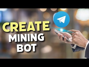 How to Create Mining Bot in Telegram 2025