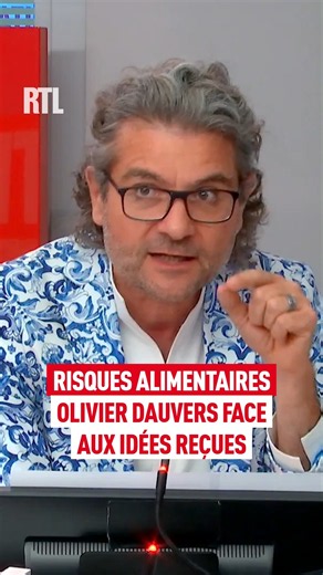 Risques alimentaires : Olivier Dauvers face aux idées reçues