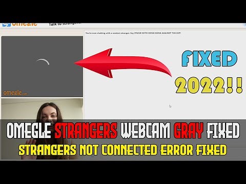 How To Fix Gray Loading Screen On Omegle 2022 | Fix Strangers Webcam