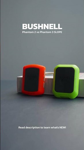 Bushnell Phantom 2 Vs 3 SLOPE Golf GPS. What’s new?