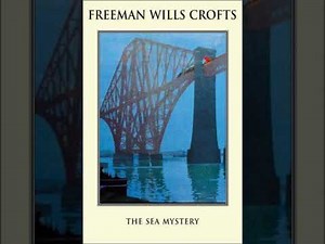The Sea Mystery - Freeman Wills Crofts | Full Audiobook 📚