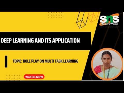 Role play on Multitask Learning | Deep Learning | SNS Institutions