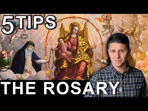 The Holy Rosary: 5 Tips!
