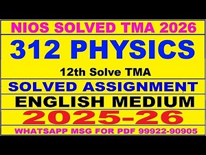 nios Physics 312 solved assignment 2025-26 | nios 312 tma solved 2025-26 Physics | Physics-312