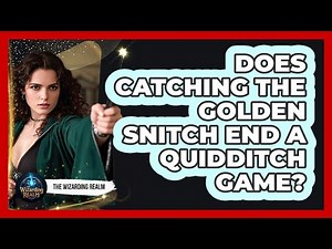 Does Catching The Golden Snitch End A Quidditch Game?