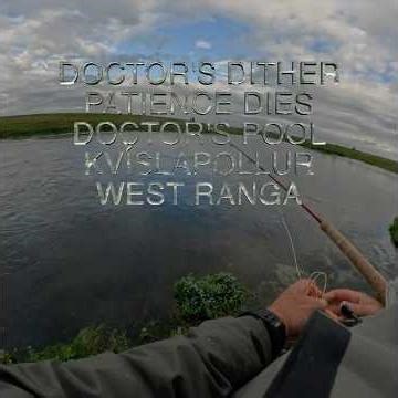 Take 62 Doctor's Dither Patience Dies Doctor's Pool Kvíslapollur 6 August 2024 #atlanticsalmon