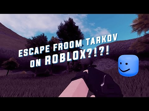 SO I FOUND A ROBLOX VERSION OF ESCAPE FROM TARKOV...
