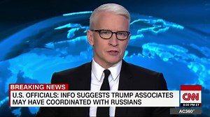 BREAKING NEWS: Per US Officials, info suggests Trump associates may have coordinated with Russians http://cnn.it/2nePhEO | Anderson Cooper 360