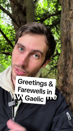 Learn Scottish Gaelic Greetings and Farewells, Practice and Enjoy!