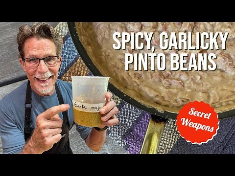 Rick Bayless Secret Weapons: Spicy, Garlicky Pintos