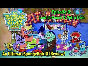 The Patrick Star Show Episode 3 "Lost in Couch" & "Pat-a-thon" REVIEW!