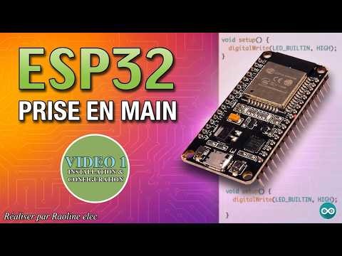 ESP32 #01 : Guide de démarrage rapide (Configuration et Premier Code)