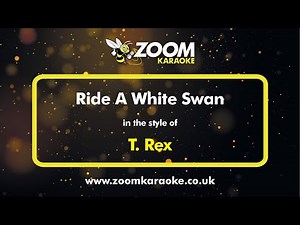 T. Rex - Ride A White Swan - Karaoke Version from Zoom Karaoke