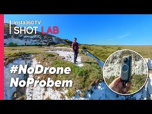How to Shoot #NoDroneNoProblem Fake Drone Shots | Insta360 Shot Lab