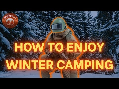 How To Enjoy Winter Camping: Elite Winter Clothing