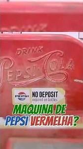 ÚNICA MAQUINA DE PEPSI VERMELHA NA HISTÓRIA? 🤔🥤 #shorts #tratofeito