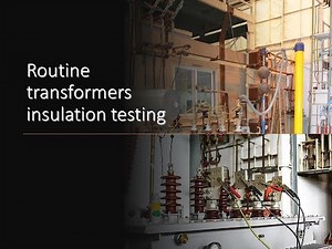 Routine Transformers Insulation Testing