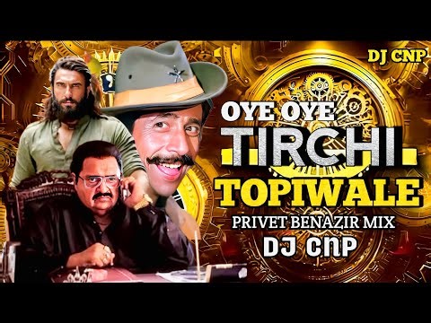 Tirchi Topiwale Dhurandhar 2 ( Privet Banzir Mix) Dj Cnp Unreleased Trec #TrendingInstaBiral ||ओए ओए