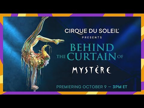 BEHIND THE CURTAIN OF MYSTÈRE | Cirque du Soleil