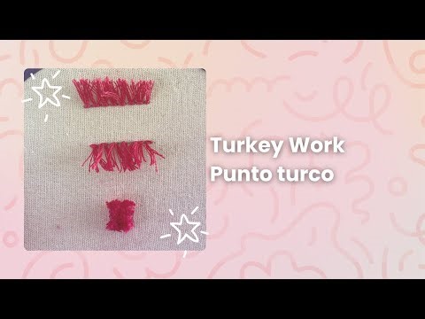 TUTORIAL DE BORDADO: PUNTO TURCO - HOW TO DO A TURKEY STITCH (TURKEY WORK)