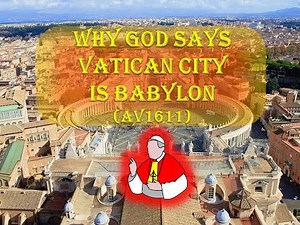 Why God Says Vatican City is Babylon