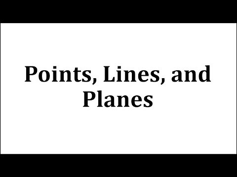 Points, Lines, and Planes