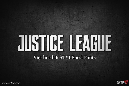 [Miễn phí] SVN-Justice League - Việt hóa - STYLEno.1 Fonts