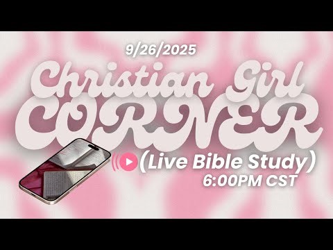 *BIBLE STUDY* w/ Me! (Chit Chat Q&A) | Christian Girl Corner