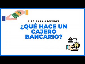 🚀¿QUÉ HACE UN CAJERO BANCARIO?, tips y consejos para ascender 🚀
