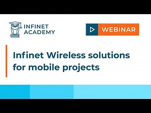 Webinar: Infinet Wireless solutions for mobile projects