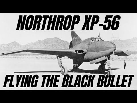 Flying the Black Bullet: The Story of the Northrop XP-56