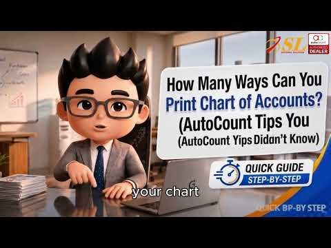 How Many Ways Can You Print Chart of Accounts? (AutoCount Tips You Didn't Know)