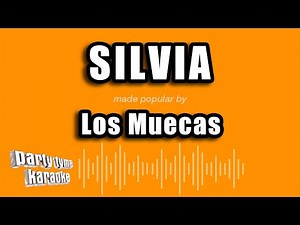 Los Muecas - Silvia (Versión Karaoke)