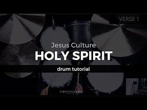 Holy Spirit - Jesus Culture (Drum Tutorial/Play-Through)