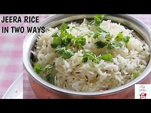 Jeera Rice Recipe In two ways | How to make jeera rice | Restaurant style jeera rice | Jeera Rice