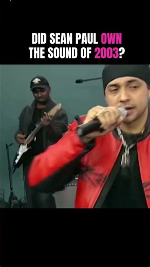 Did Sean Paul Actually OWN 2003? 👀 #shorts