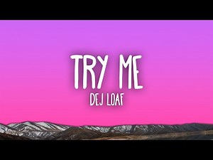 DeJ Loaf - Try Me