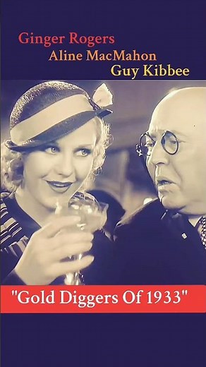 Ginger Rogers, Aline MacMahon, and Guy Kibbee in "Gold Diggers Of 1933"