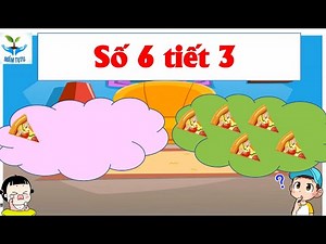 LQVT: Số 6 tiết 3 ( chia nhóm có số lượng 6 thành 2 phần theo các cách khác nhau)|Mầm TuTu