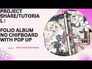 Project Share with Tutorial: Folio Mini Album, No Chipboard Needed. Pop Up Included