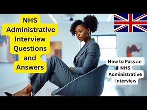 NHS Administrative Interview Questions and Answers (How to Pass an NHS Administrative Interview)
