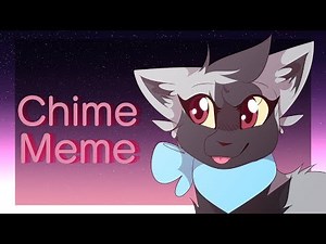 Chime [Animation Meme]
