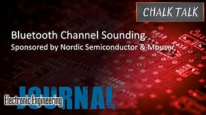 Bluetooth Channel Sounding -- Nordic Semiconductor and Mouser Electronics | EE Journal